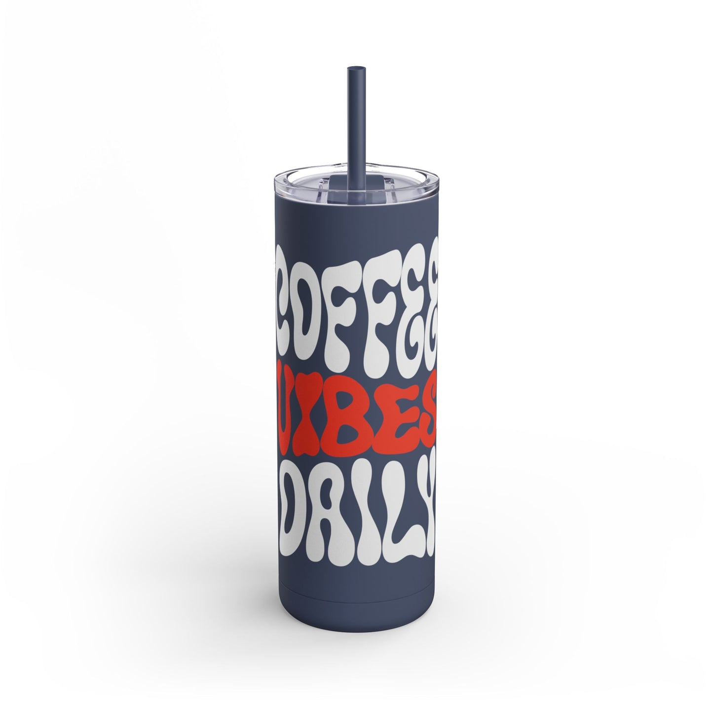 Coffee Vibes Daily Skinny Tumbler (20oz)