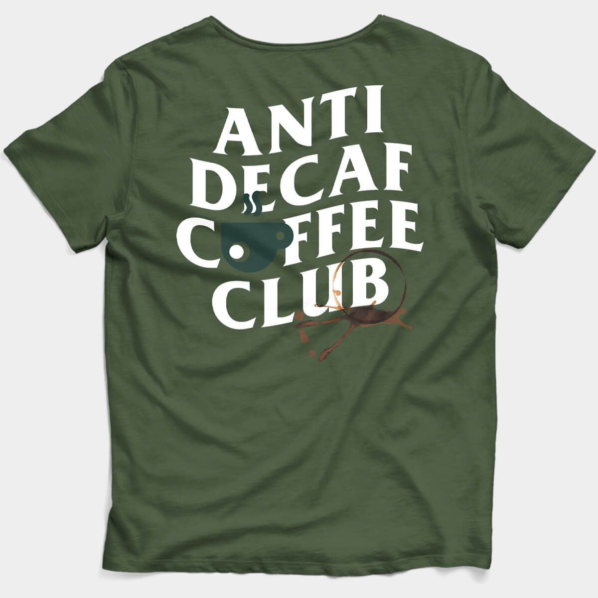 Military Green Anti Decaf Coffee Club tee with stylized back print and coffee ring splash - back view