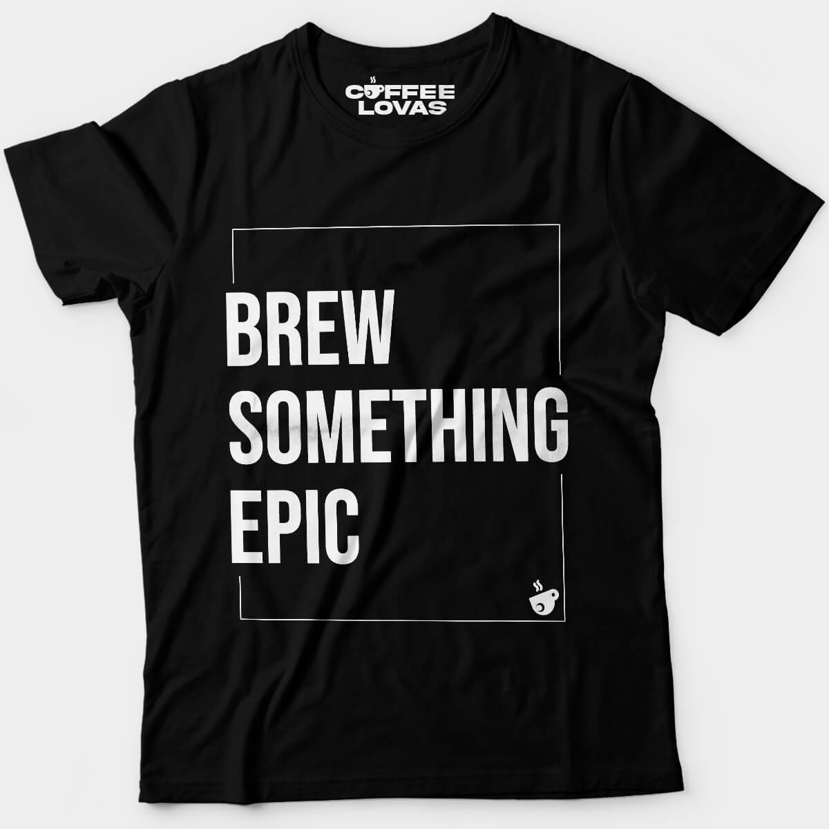 Unisex black tee with Brew Something Epic text