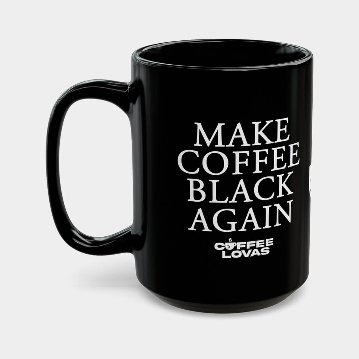 Make Coffee Black Again Mug (11oz, 15oz)