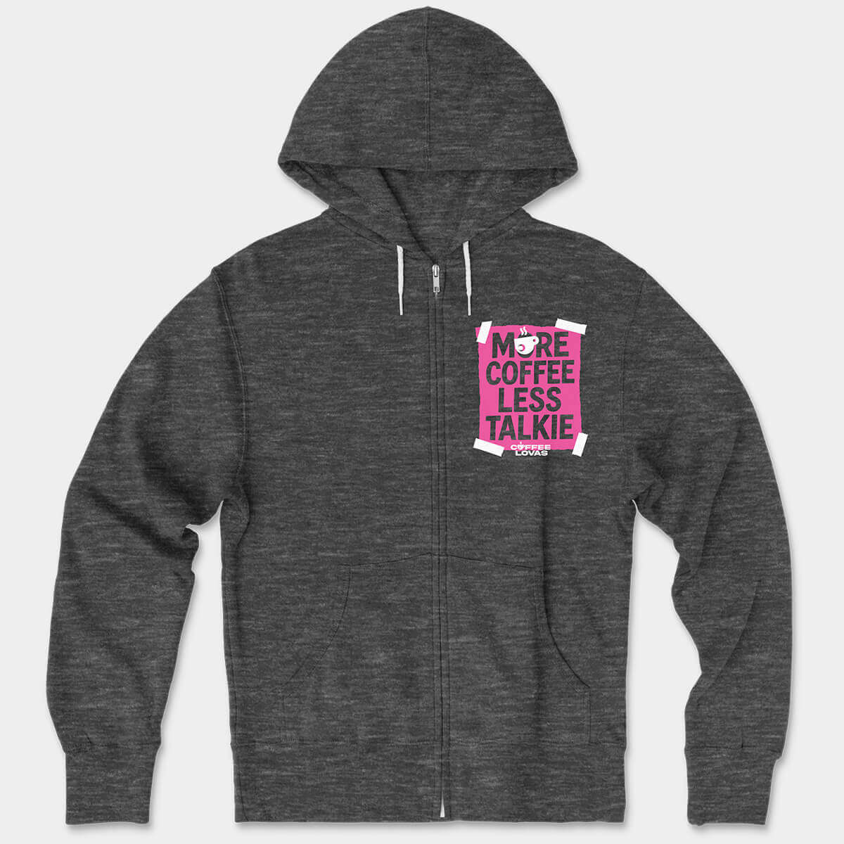 More Coffee Less Talkie Zip Hoodie