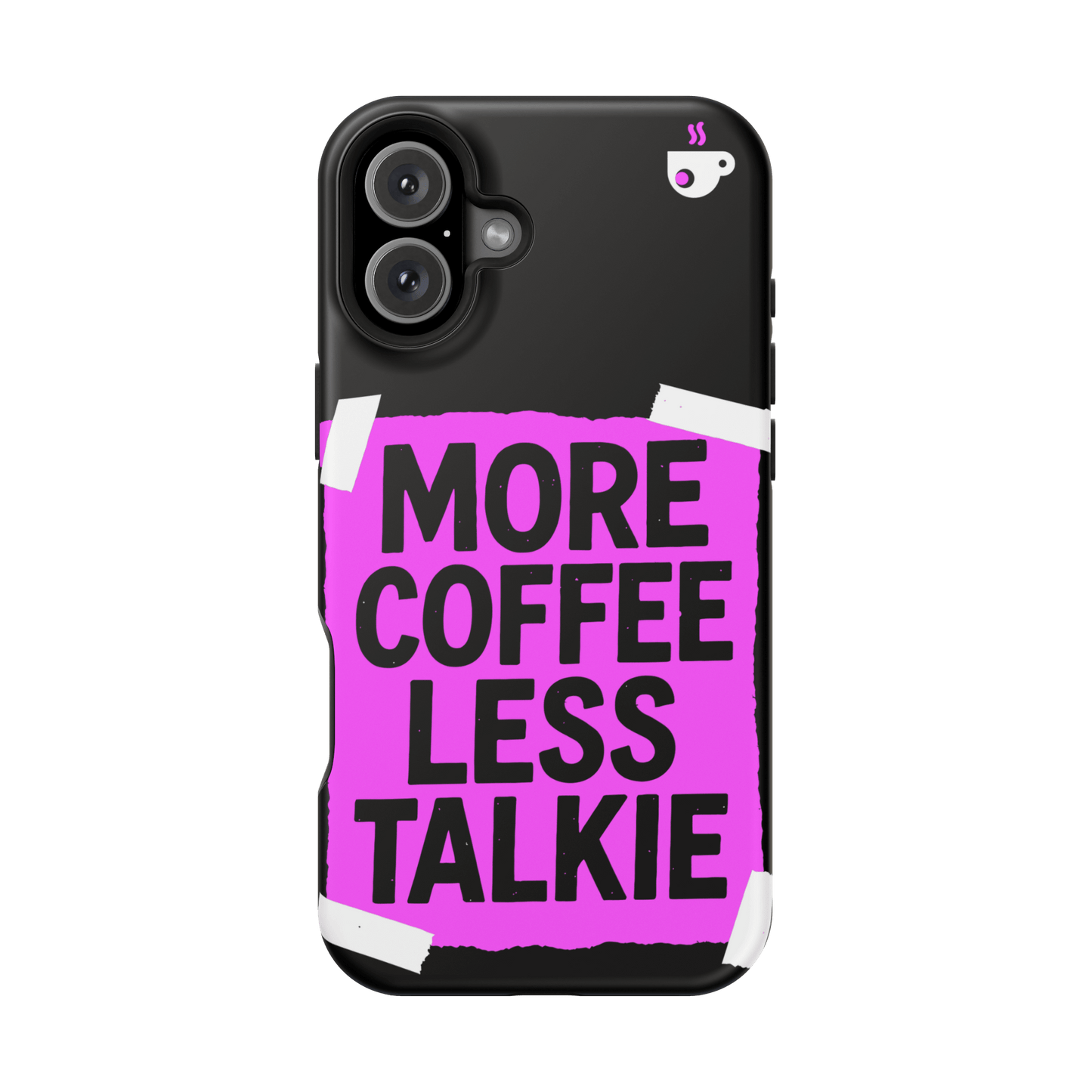 More Coffee Less Talkie MagSafe® Tough Case for iPhone®
